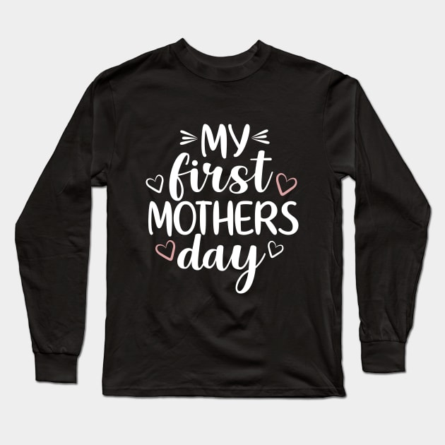 My First Mothers Day Long Sleeve T-Shirt by AlphaBubble